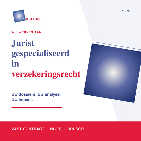 Sobegas werft een jurist gespecialiseerd in verzekeringsrecht aan voor een contract van onbepaalde duur in Brussel. Een tweetalige functie Nederlands-Frans met autonomie, verantwoordelijkheid en concrete impact.