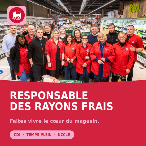 L’équipe du Delhaize Mozart réunie au cœur du rayon frais à Uccle, Bruxelles. Le supermarché recrute un·e Responsable des rayons frais en CDI à temps plein pour piloter ses huit univers alimentaires.