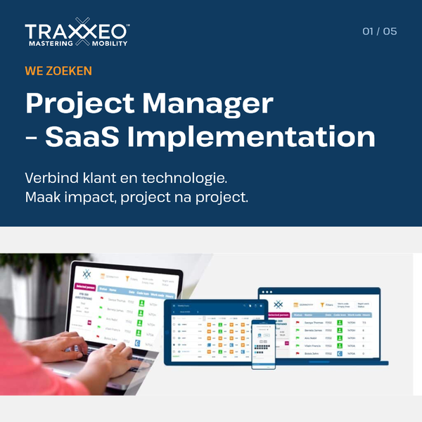 Traxxeo zoekt een Project Manager – SaaS Implementation die klantbehoeften vertaalt naar succesvolle softwareprojecten voor bouwbedrijven en organisaties met mobiele teams in Vlaanderen.
